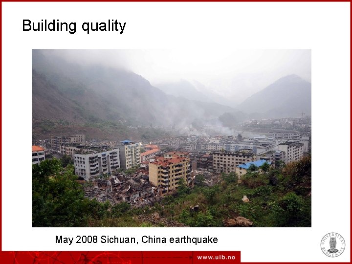 Building quality May 2008 Sichuan, China earthquake 