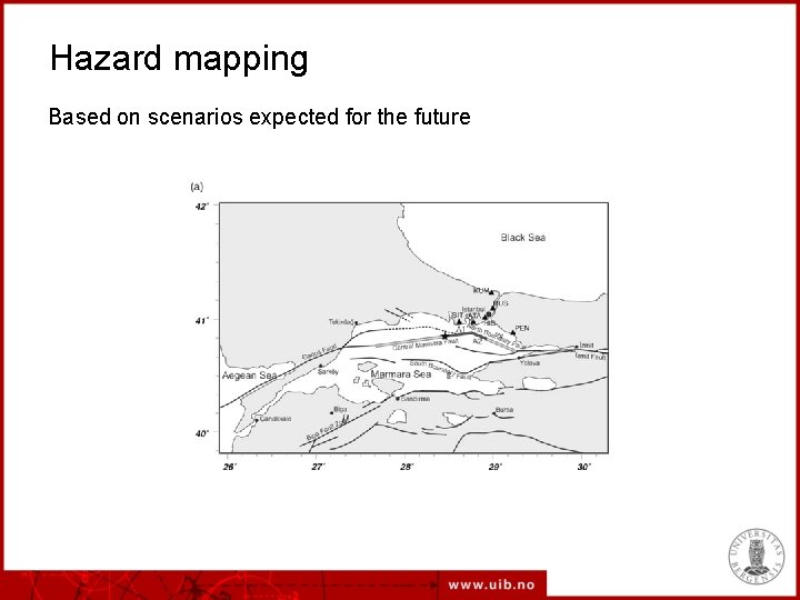 Hazard mapping Based on scenarios expected for the future 