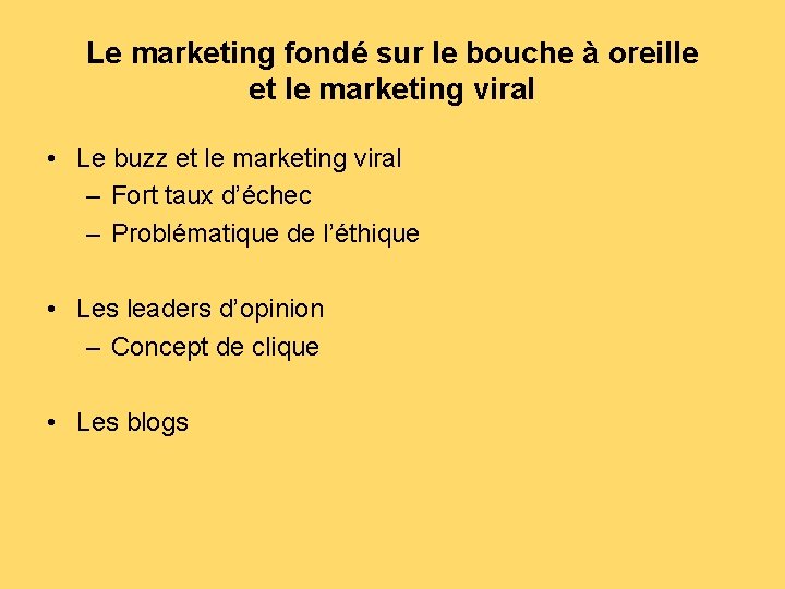 Le marketing fondé sur le bouche à oreille et le marketing viral • Le