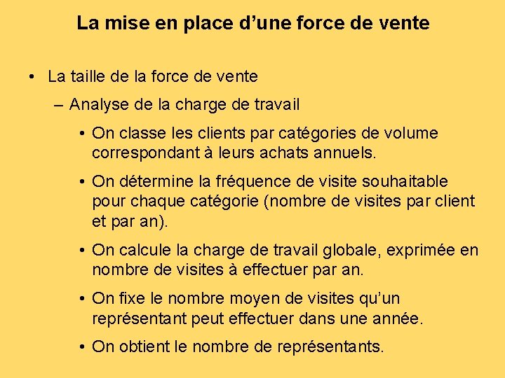 La mise en place d’une force de vente • La taille de la force