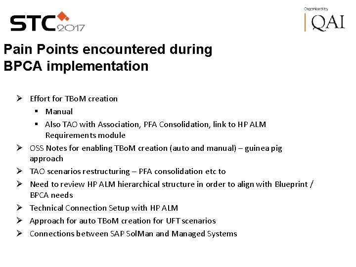 Pain Points encountered during BPCA implementation Ø Effort for TBo. M creation § Manual