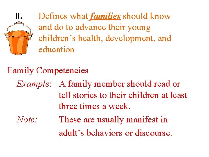 II. Defines what families should know and do to advance their young children’s health,