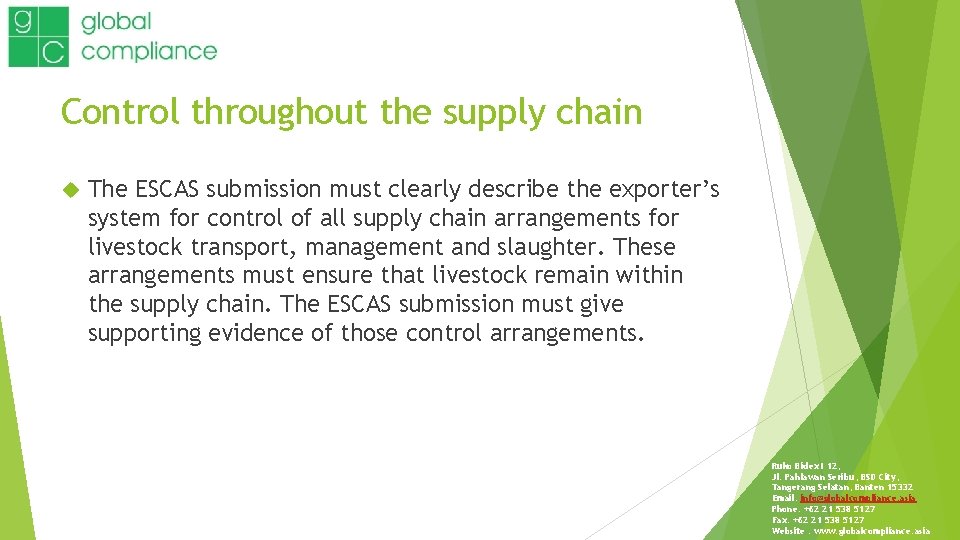 Control throughout the supply chain The ESCAS submission must clearly describe the exporter’s system