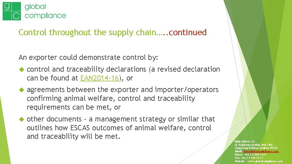 Control throughout the supply chain…. . continued An exporter could demonstrate control by: control
