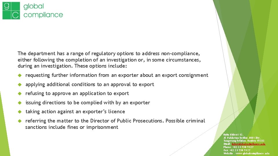 The department has a range of regulatory options to address non-compliance, either following the