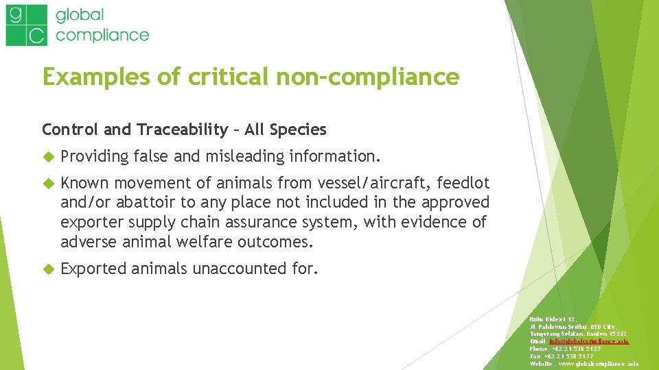 Examples of critical non–compliance Control and Traceability – All Species Providing false and misleading