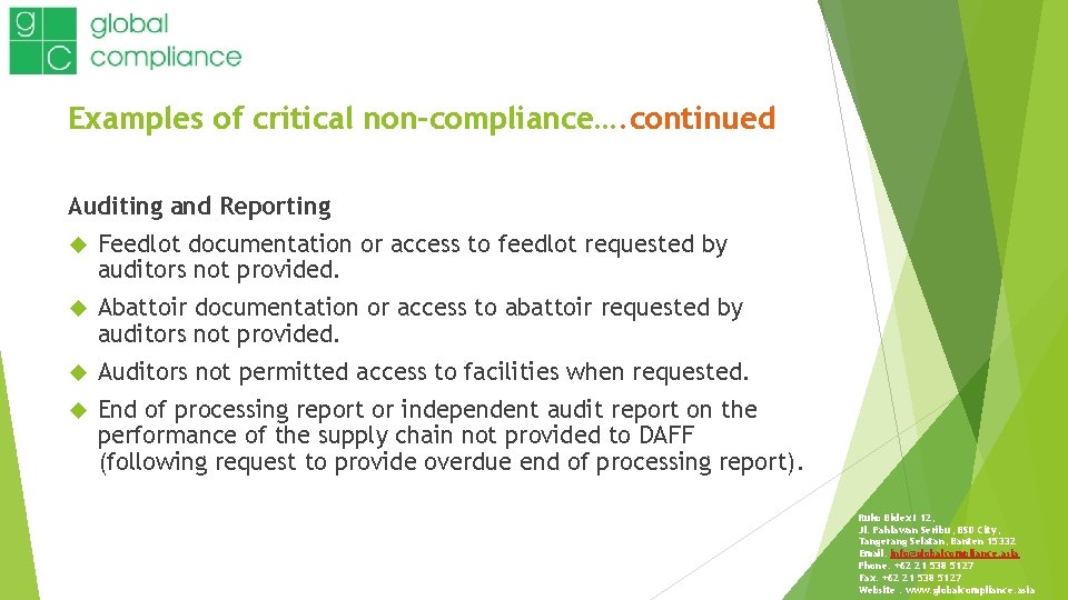 Examples of critical non–compliance…. continued Auditing and Reporting Feedlot documentation or access to feedlot