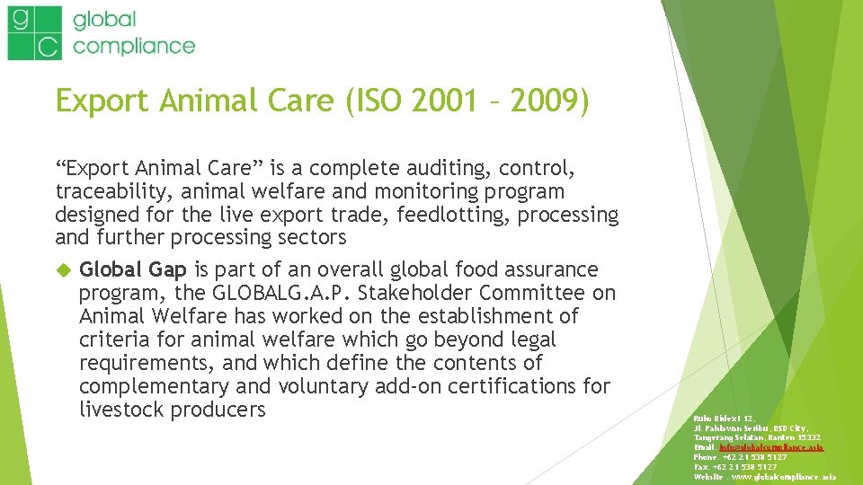 Export Animal Care (ISO 2001 – 2009) “Export Animal Care” is a complete auditing,