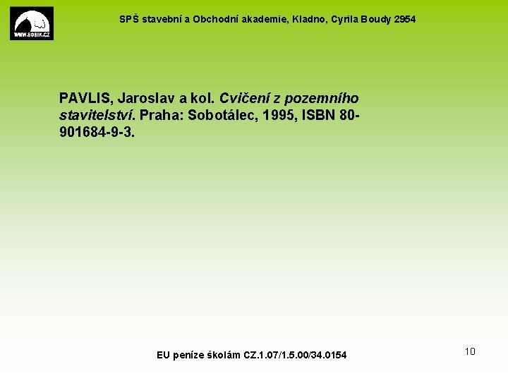 SPŠ stavební a Obchodní akademie, Kladno, Cyrila Boudy 2954 PAVLIS, Jaroslav a kol. Cvičení