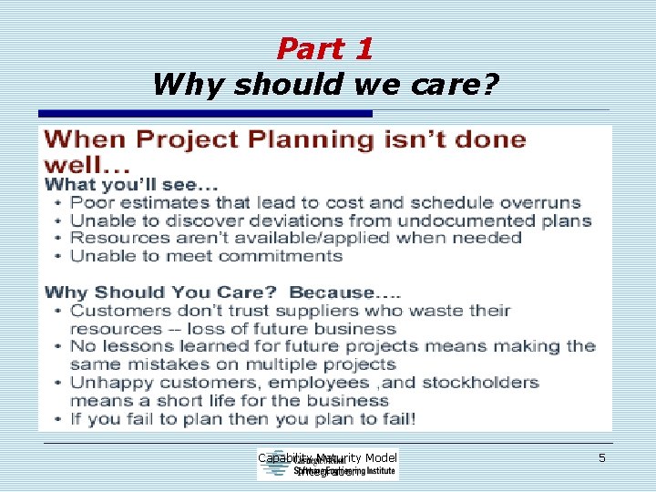 Part 1 Why should we care? Capability Maturity Model Integration 5 