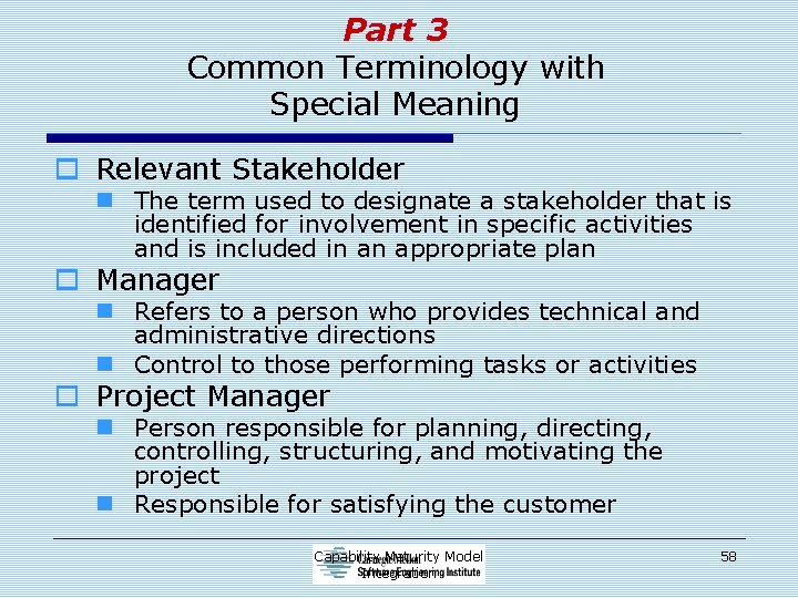 Part 3 Common Terminology with Special Meaning o Relevant Stakeholder n The term used