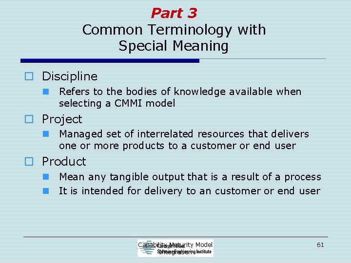 Part 3 Common Terminology with Special Meaning o Discipline n Refers to the bodies