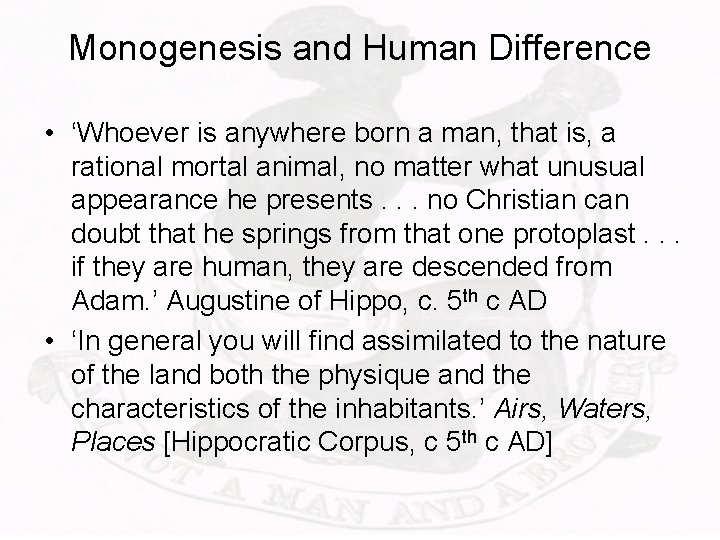 Monogenesis and Human Difference • ‘Whoever is anywhere born a man, that is, a