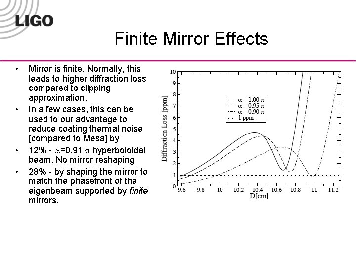 Finite Mirror Effects • • Mirror is finite. Normally, this leads to higher diffraction
