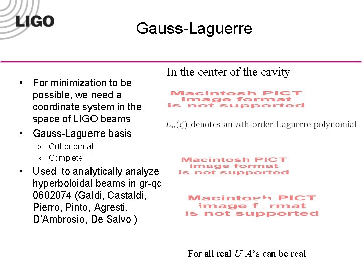 Gauss-Laguerre • For minimization to be possible, we need a coordinate system in the