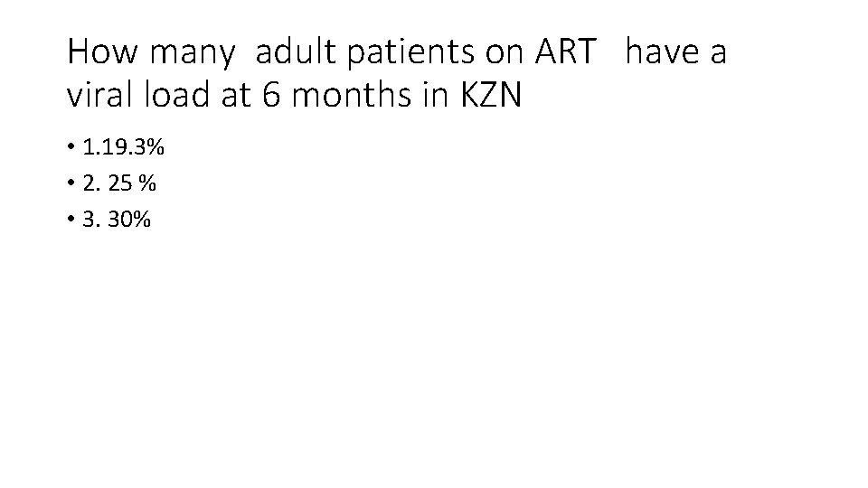 How many adult patients on ART have a viral load at 6 months in