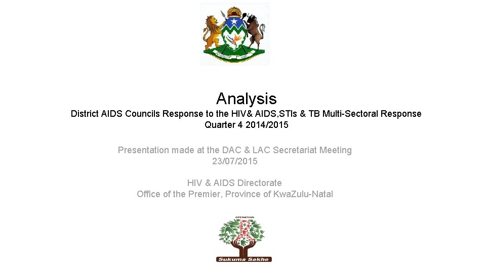  Analysis District AIDS Councils Response to the HIV& AIDS, STIs & TB Multi-Sectoral