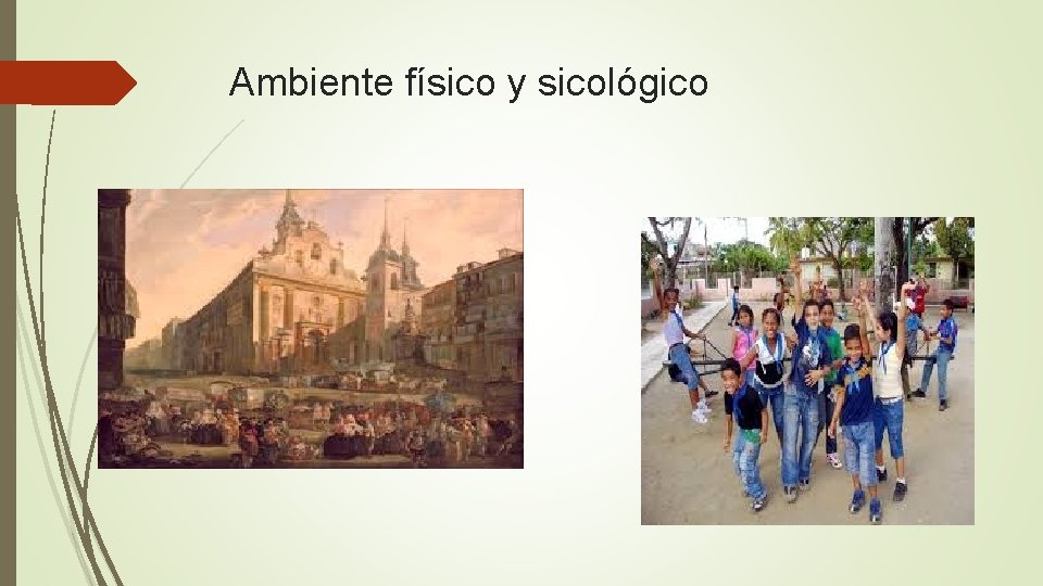 Ambiente físico y sicológico 