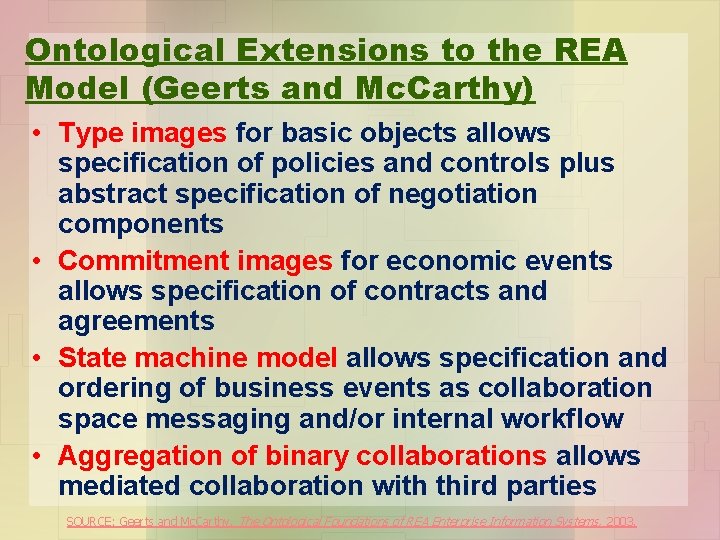 Ontological Extensions to the REA Model (Geerts and Mc. Carthy) • Type images for