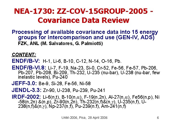 NEA-1730: ZZ-COV-15 GROUP-2005 Covariance Data Review Processing of available covariance data into 15 energy