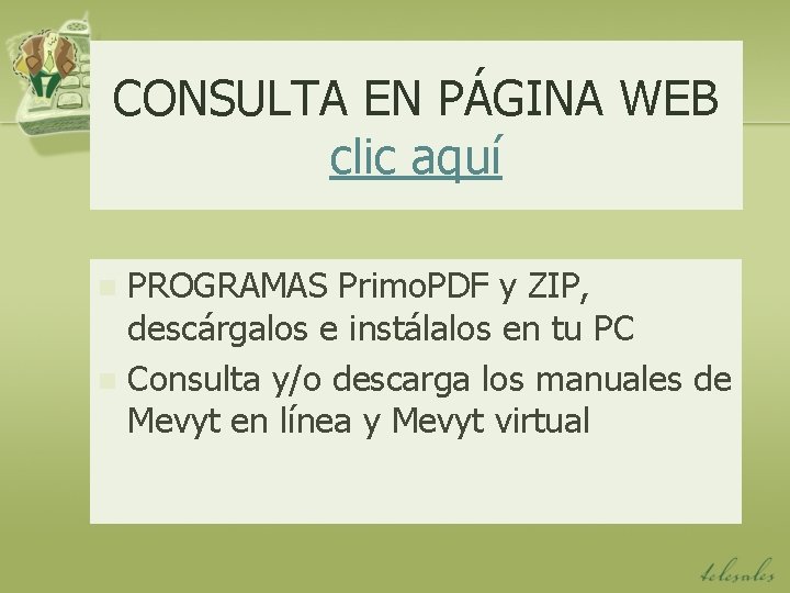 CONSULTA EN PÁGINA WEB clic aquí PROGRAMAS Primo. PDF y ZIP, descárgalos e instálalos