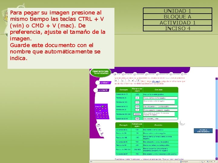 Para pegar su imagen presione al mismo tiempo las teclas CTRL + V (win)