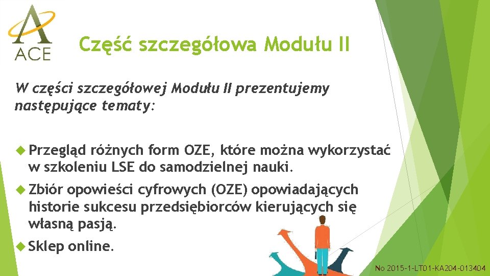  Część szczegółowa Modułu II W części szczegółowej Modułu II prezentujemy następujące tematy: Przegląd