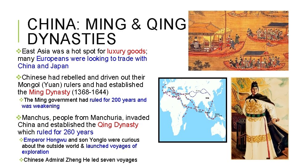 CHINA: MING & QING DYNASTIES v. East Asia was a hot spot for luxury