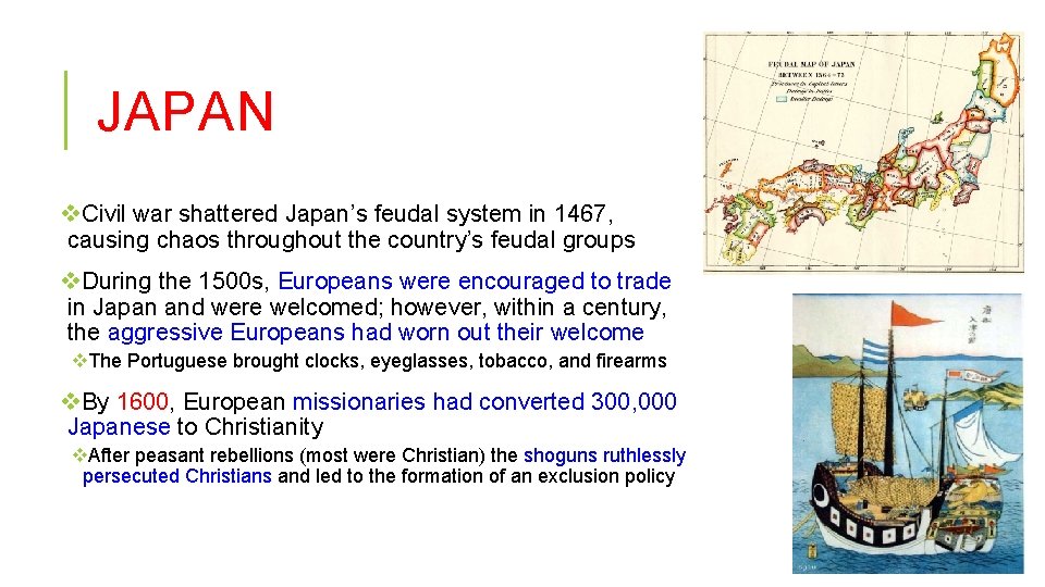 JAPAN v. Civil war shattered Japan’s feudal system in 1467, causing chaos throughout the