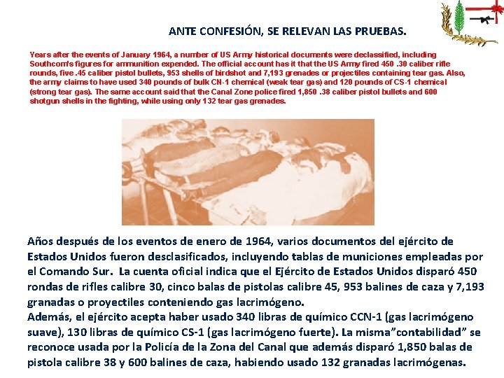 ANTE CONFESIÓN, SE RELEVAN LAS PRUEBAS. Years after the events of January 1964, a