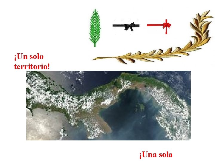 ¡Un solo territorio! ¡Una sola 