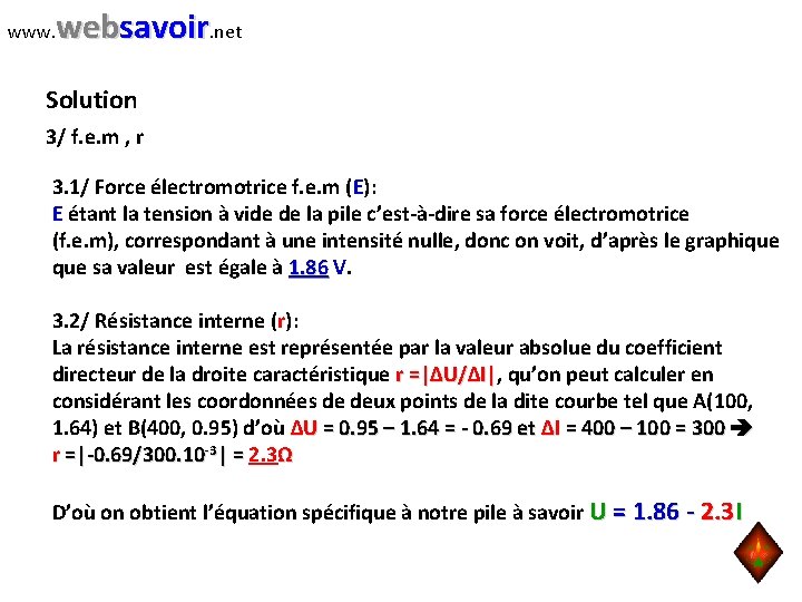 www. websavoir. net Solution 3/ f. e. m , r 3. 1/ Force électromotrice