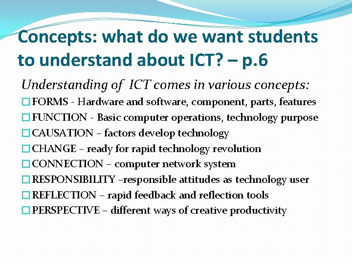 Concepts: what do we want students to understand about ICT? – p. 6 Understanding