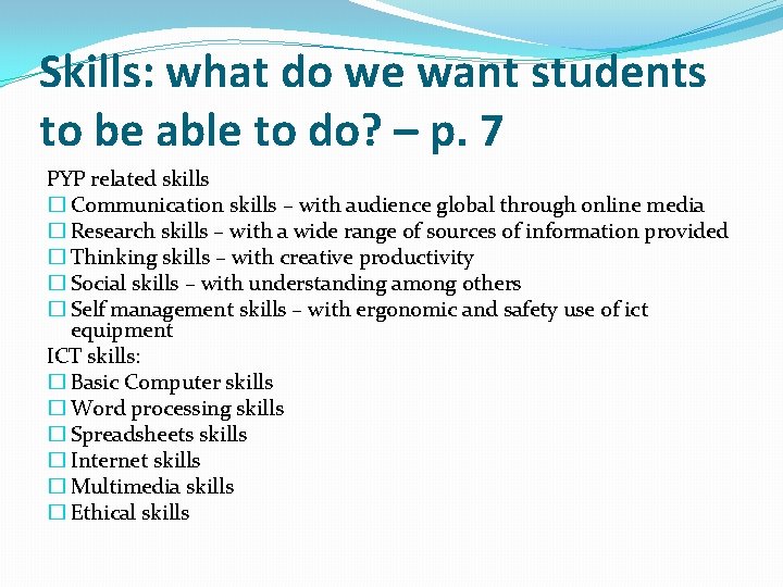 Skills: what do we want students to be able to do? – p. 7