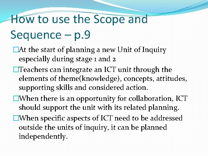 How to use the Scope and Sequence – p. 9 �At the start of