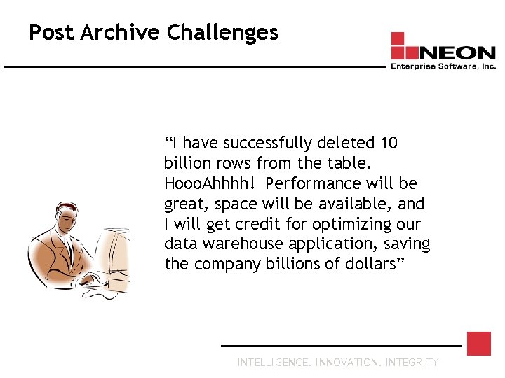 Post Archive Challenges “I have successfully deleted 10 billion rows from the table. Hooo.