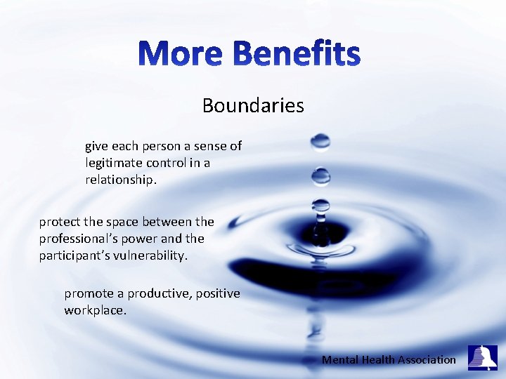 Boundaries give each person a sense of legitimate control in a relationship. protect the