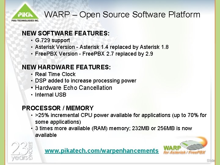 WARP – Open Source Software Platform NEW SOFTWARE FEATURES: • G. 729 support •