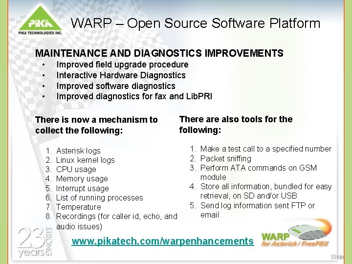 WARP – Open Source Software Platform MAINTENANCE AND DIAGNOSTICS IMPROVEMENTS • • Improved field