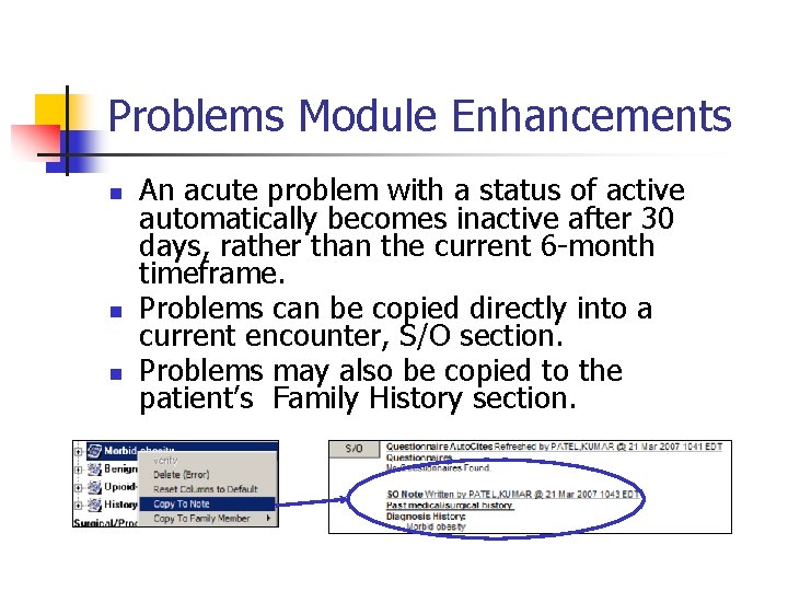 Problems Module Enhancements n n n An acute problem with a status of active