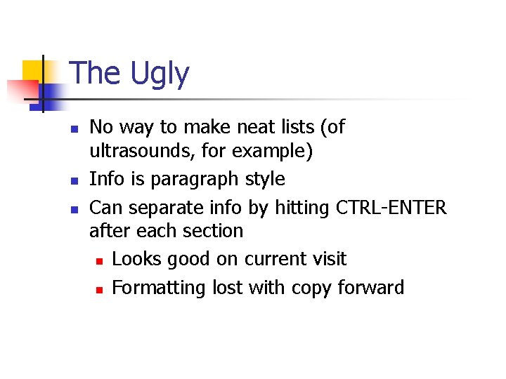 The Ugly n n n No way to make neat lists (of ultrasounds, for