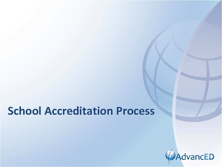 School Accreditation Process 