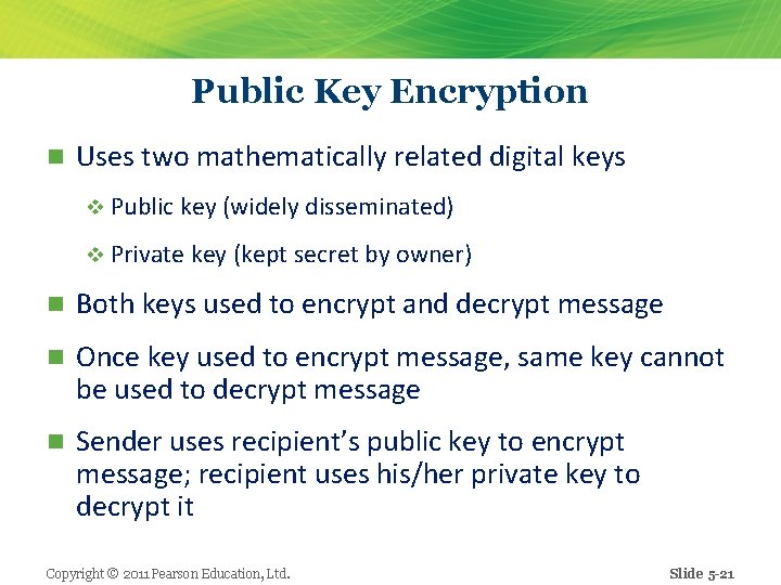 Public Key Encryption n Uses two mathematically related digital keys v Public key (widely