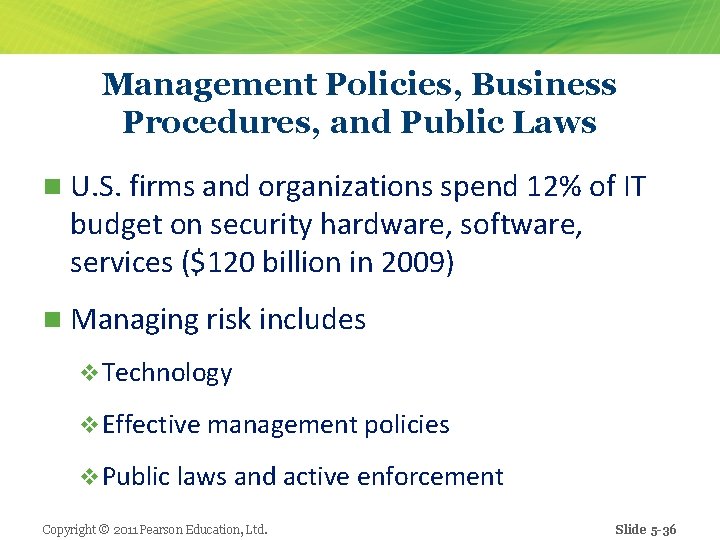 Management Policies, Business Procedures, and Public Laws n U. S. firms and organizations spend