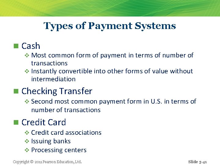 Types of Payment Systems n Cash v Most common form of payment in terms