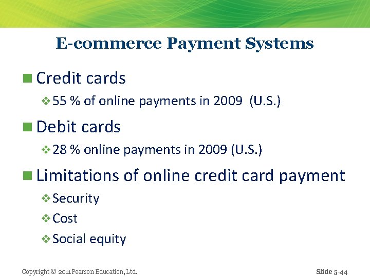 E-commerce Payment Systems n Credit cards v 55 % of online payments in 2009