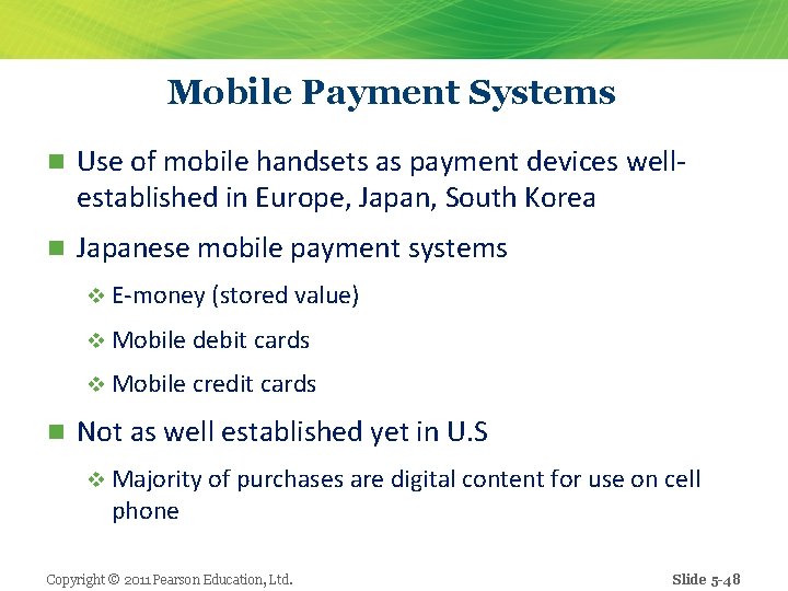 Mobile Payment Systems n Use of mobile handsets as payment devices wellestablished in Europe,