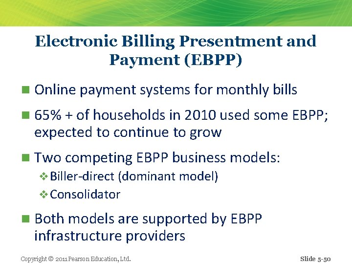 Electronic Billing Presentment and Payment (EBPP) n Online payment systems for monthly bills n