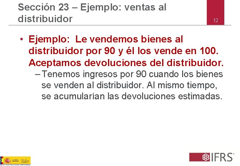 Sección 23 – Ejemplo: ventas al distribuidor 12 • Ejemplo: Le vendemos bienes al