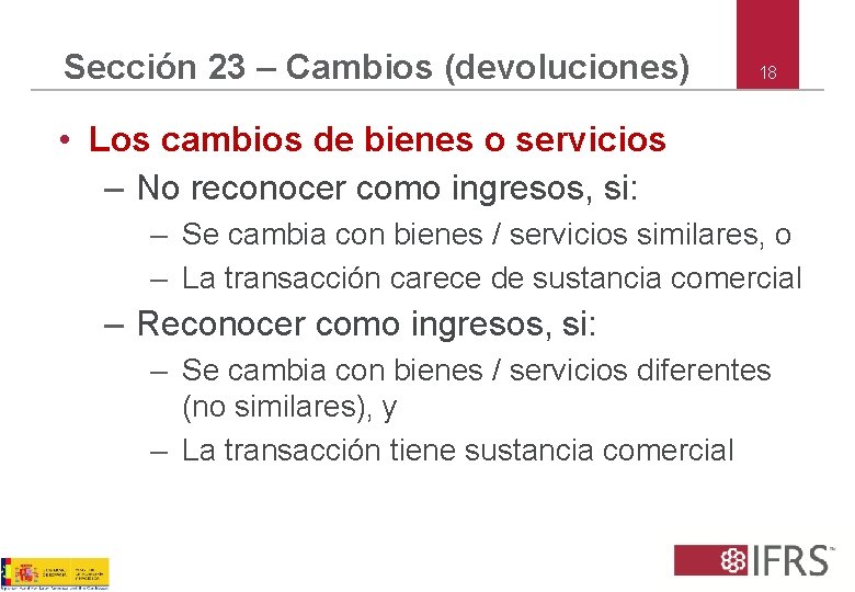 Sección 23 – Cambios (devoluciones) 18 • Los cambios de bienes o servicios –